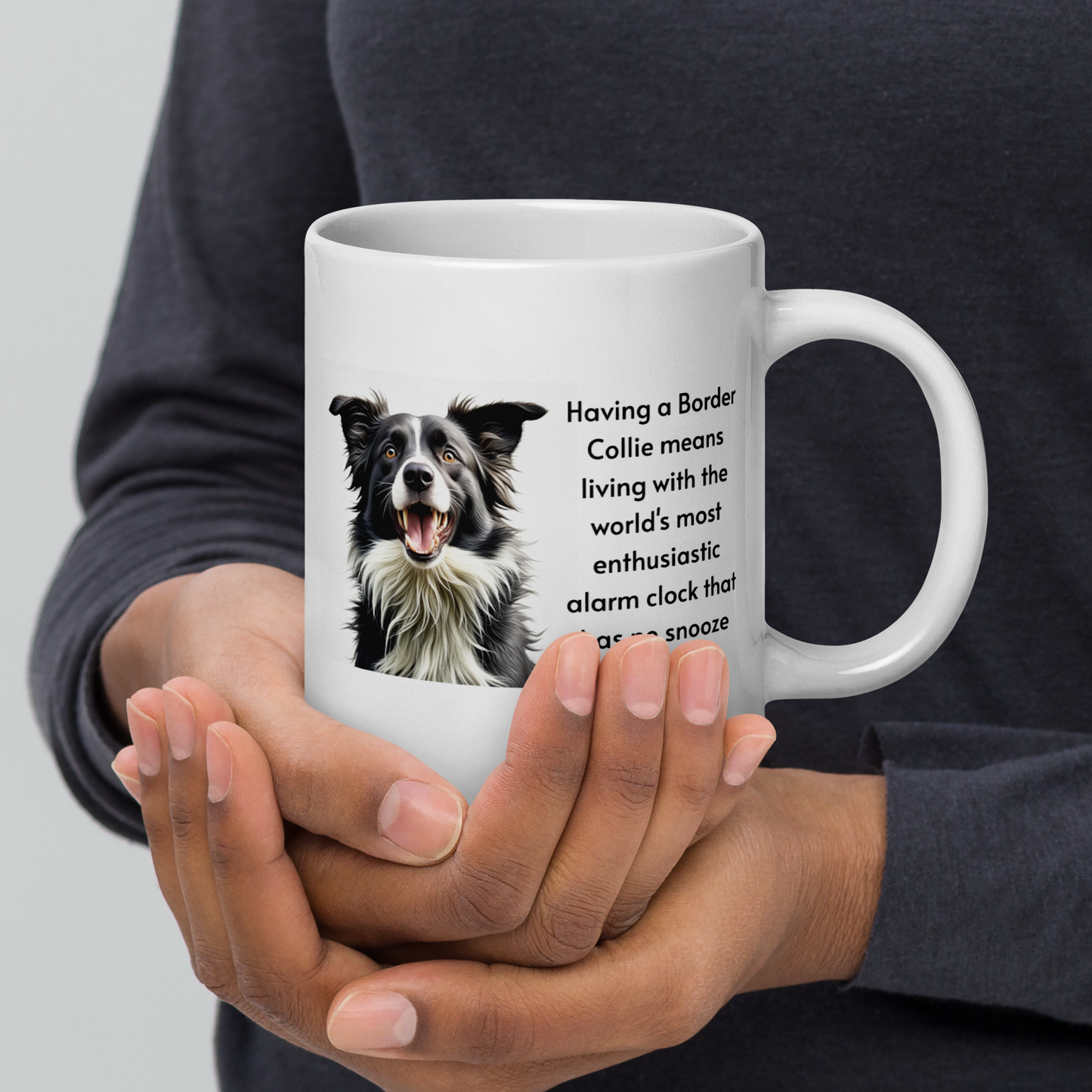 Border Collies Have No Snooze Button - White glossy mug